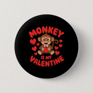 Monkey Is My Valentine Cute Valentine’s Day Monkey 6 Cm Round Badge