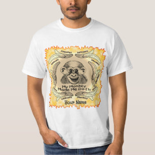 Monkey Made Me Do It T-Shirt