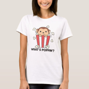 Monkey Popcorn Whats Poppin Funny Pun T-Shirt