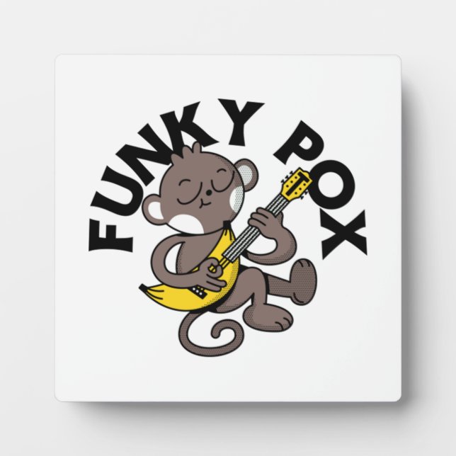 Monkey Pox Funky Pox  Plaque (Front)