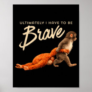 Monkey punch ultimately have to be brave trend mem poster