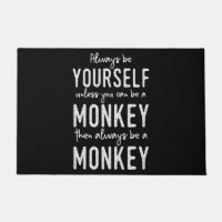 Monkey Saying Monkeys Pun Joke Always Be Yourself