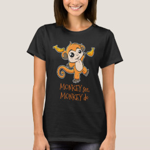 Monkey See Monkey Do Zoo Animal Primate Zookeeper T-Shirt
