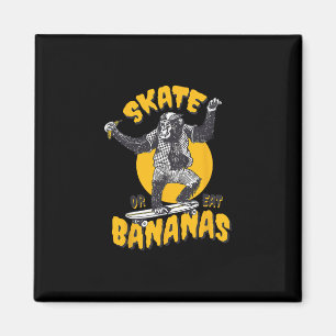Monkey Skate Or Eat Nanas For Skateboarding Magnet