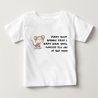 monkey, Sorry boys!Daddy says I can't date unti... Baby T-Shirt