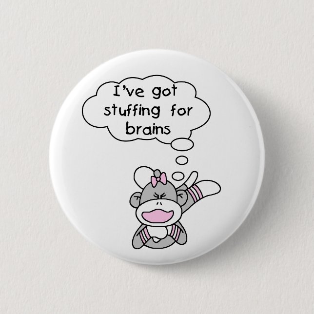 Monkey Stuffing for Brains 6 Cm Round Badge (Front)