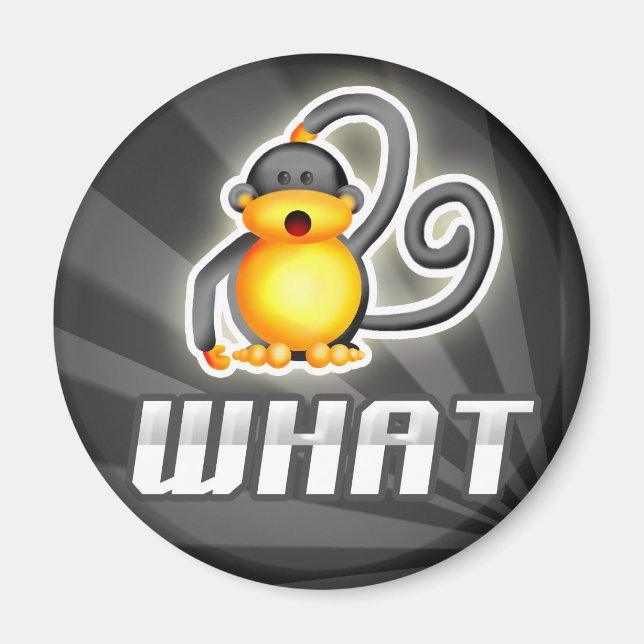 Monkey WHAT Magnet (Front)