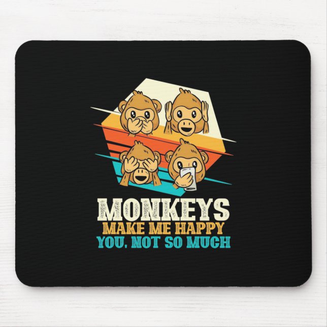 Monkeys Make Me Happy Mouse Mat (Front)