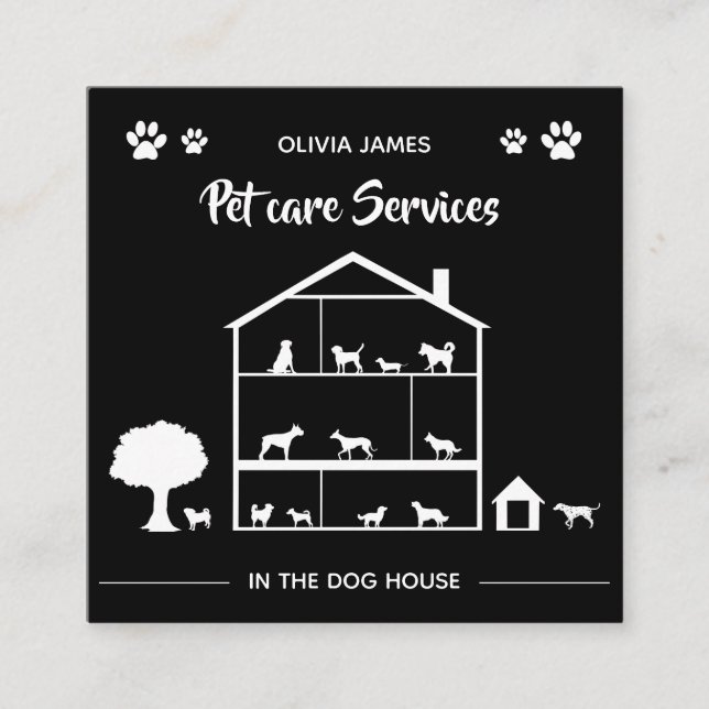 Monochrome in the dog house pet care services square business card (Front)