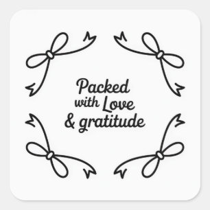 Monochrome style Packed with Love & Gratitude Square Sticker