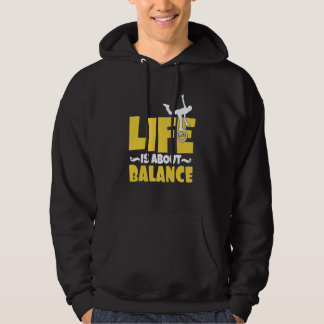 Monocycle Life is about Balance Balance Unicycle Hoodie