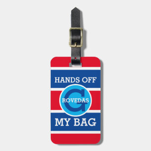 Monogram Hands Off My Bag Text on Red White Blue Luggage Tag