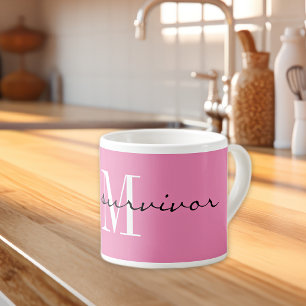 Monogram, i'm a survivor, 6oz Pink Speciality Espresso Cup