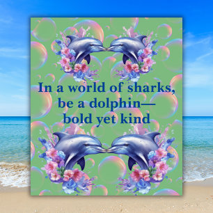 Monogram In a World of Sharks, Be a Dolphin Green Poster