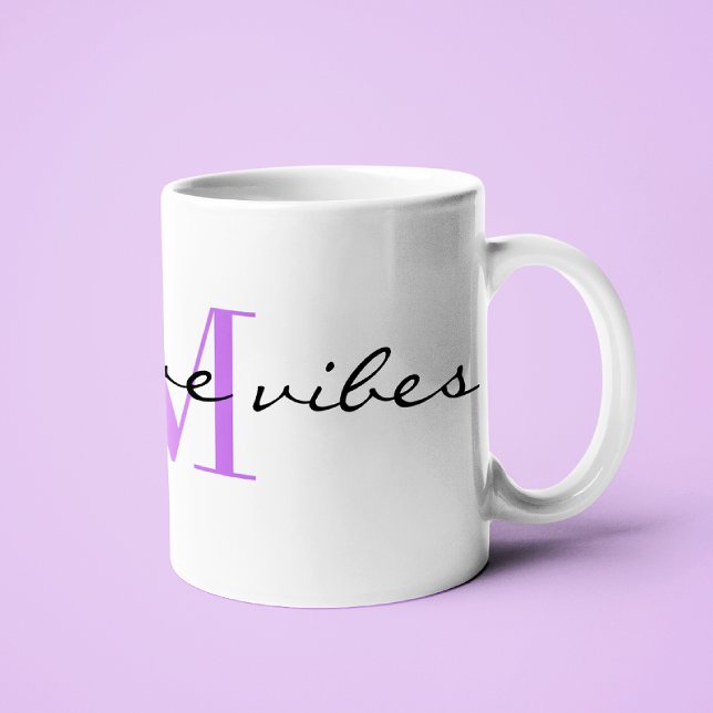 Monogram Initial, Stylish Script positive vibes, Coffee Mug (Creator Uploaded)