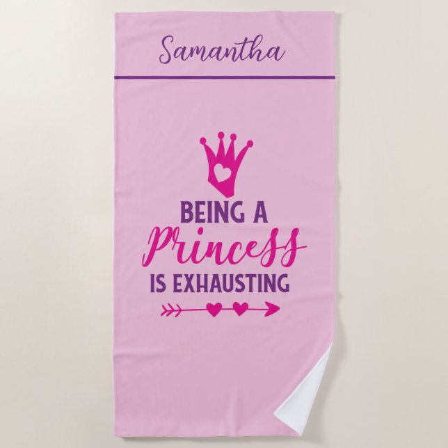 Monogram Pink Purple Being Princess is Exhausting  Beach Towel (Front)