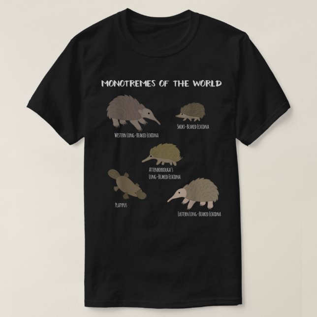 Monotremes Of The World Echidna Platypus Gift Funn T-Shirt (Design Front)