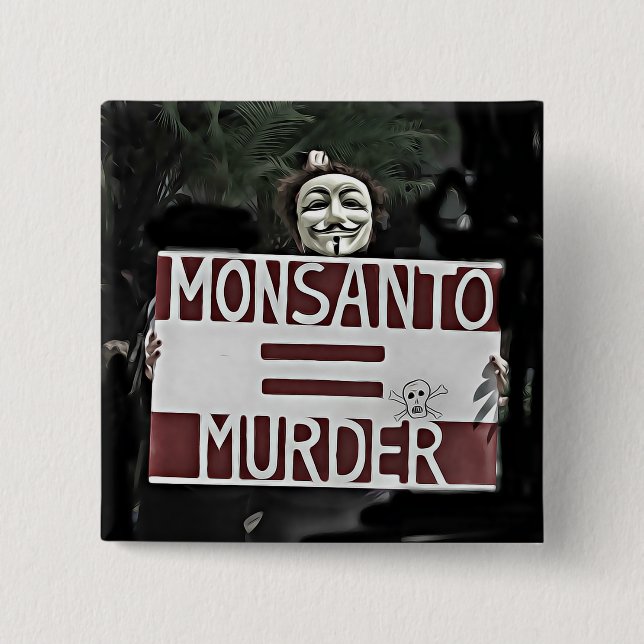 Monsanto Equals Murder Anonymous Sign Button (Front)