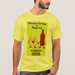 Monsieur Fromage et Madame Vin Cheesy lovers T-Shirt
