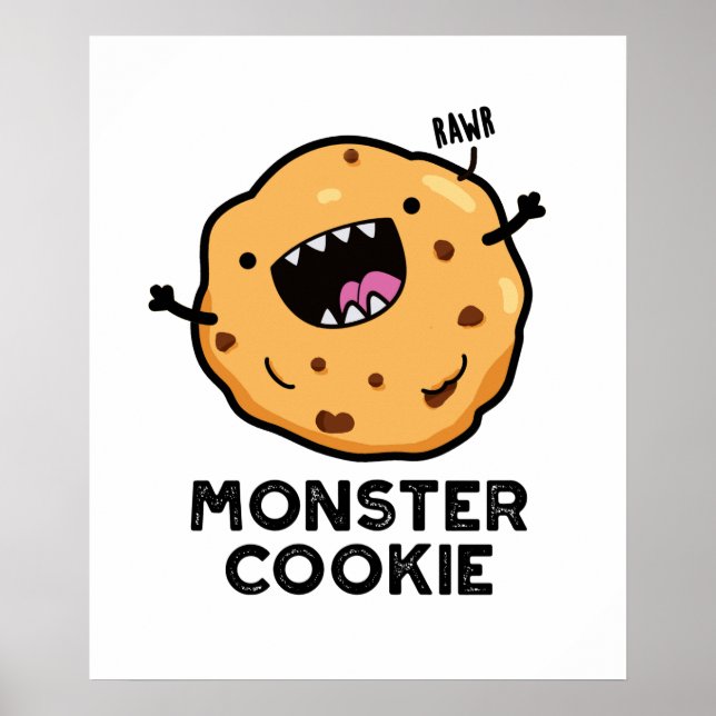 Monster Cookie Funny Food Pun  Poster (Front)