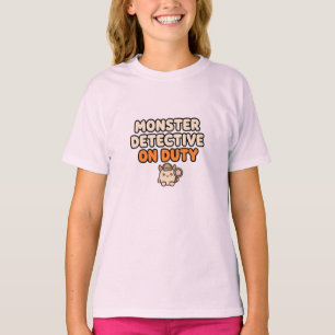Monster Detective On Duty - Cute Detective Gift f T-Shirt
