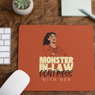 Monster-in-Law, Don't Mess With Her Mouse Mat