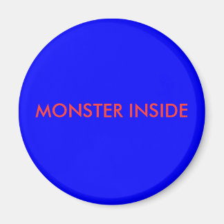 MONSTER INSIDE MAGNET