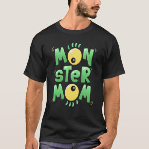 Monster Mom Halloween Mommy Scary Monster Eyes T-Shirt