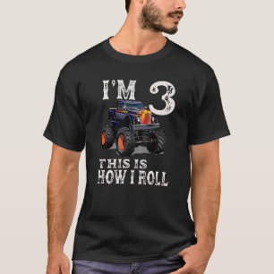 Monster Truck 3rd Birthday  I'm 3 This Is How I Ro T-Shirt