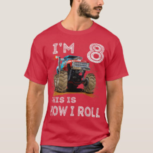 Monster Truck 8th Birthday Gifts I'm 8 This Is How T-Shirt
