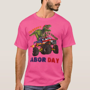 Monster Truck And Dinosaur Funny I'm Ready to Crus T-Shirt