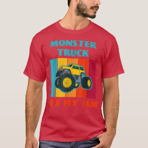 Monster Truck Are My Jam Car Lovers Trucker T-Shirt