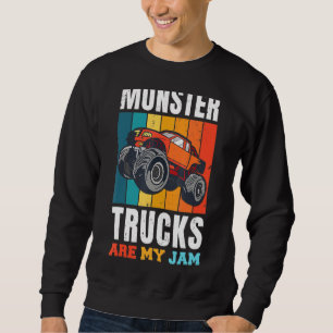 Monster Truck Are My Jam For Monster Truck Men & Sweatshirt