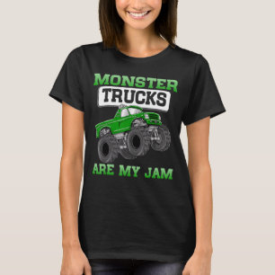 Monster Truck Are My Jam Funny Monster Truck 1 T-Shirt