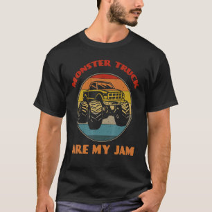 Monster Truck Are My Jam Truck Car Trucker Retro T-Shirt