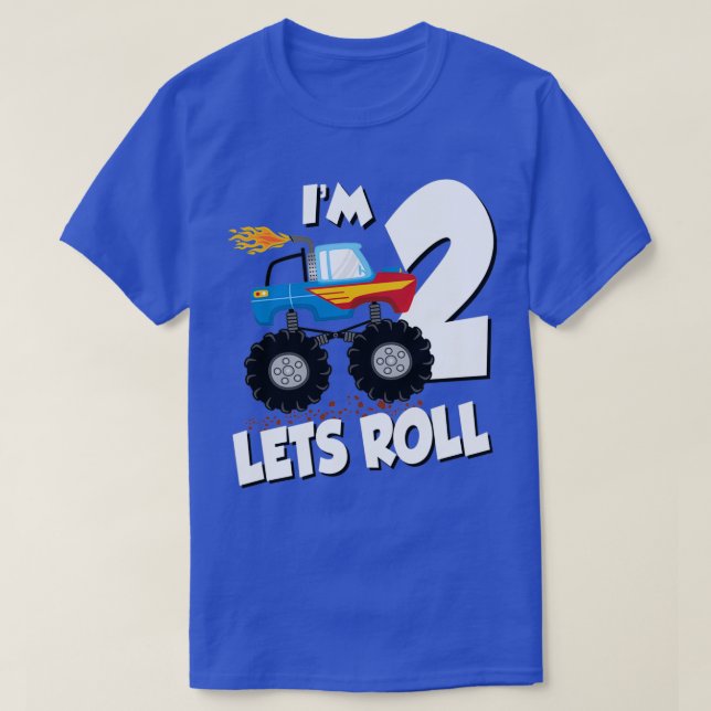 MONSTER TRUCK BIRTHDAY Im 2 Lets Roll T-Shirt (Design Front)