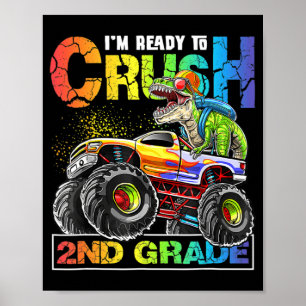 Monster Truck Crush 2nd Grade Dinosaur Boys Back t Poster