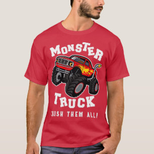 Monster Truck Crush Them All Garage Racer Car Mons T-Shirt