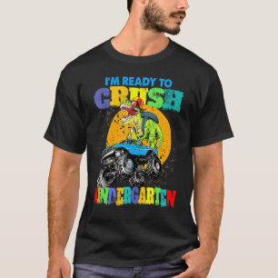 Monster Truck Dinosaur I'm Ready To Crush Kinderga T-Shirt