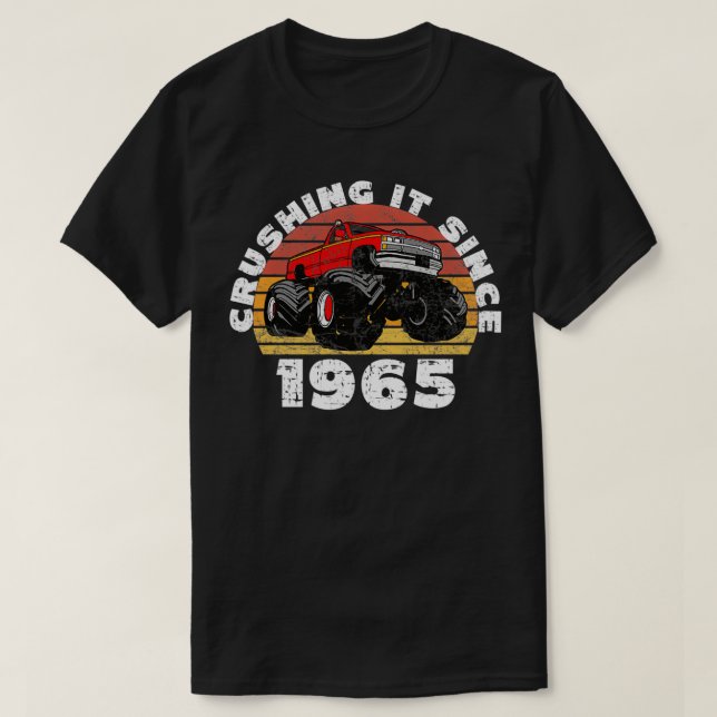 Monster Truck Driver Crushing It Since 1965 Birthd T-Shirt (Design Front)