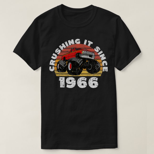 Monster Truck Driver Crushing It Since 1966 Birthd T-Shirt (Design Front)
