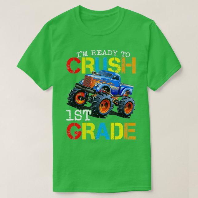 Monster truck First Grade Ix27m Ready to Crush 1st T-Shirt (Design Front)