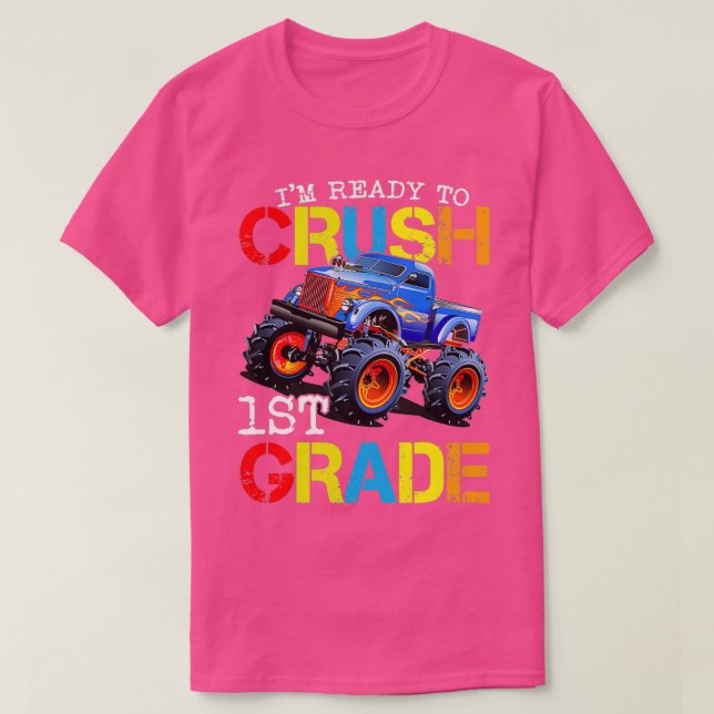 Monster truck First Grade Ix27m Ready to Crush 1st T-Shirt (Design Front)