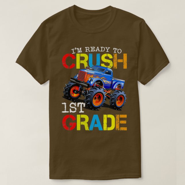 Monster truck First Grade Ix27m Ready to Crush 1st T-Shirt (Design Front)