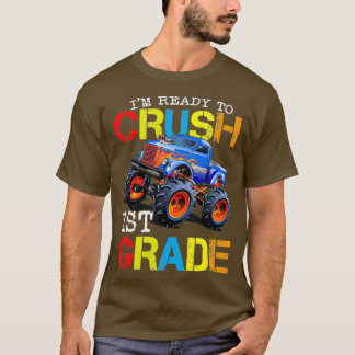 Monster truck First Grade Ix27m Ready to Crush 1st T-Shirt