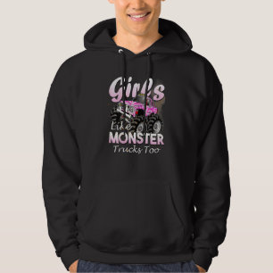Monster Truck Girls Like Monsters Too Birthday Hoodie