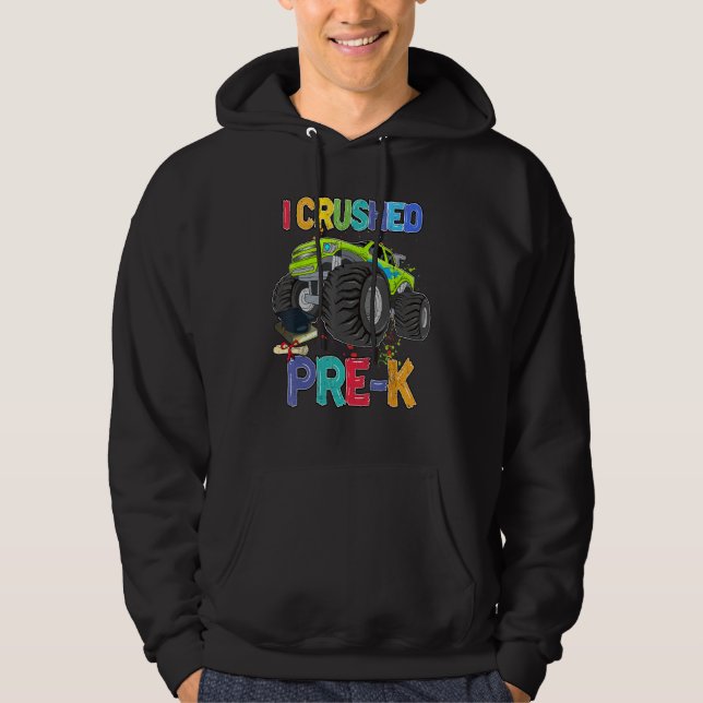 Monster Truck I Crushed Pre-K Grade Preschool Funn Hoodie (Front)