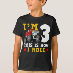 Monster Truck IM 3 This Is How I Roll Birthday T-Shirt