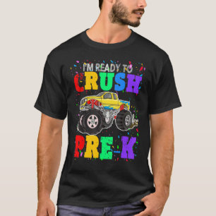 Monster Truck I'm Ready To Crush Pre K Back To Sch T-Shirt