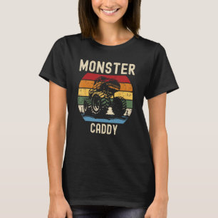 Monster Truck Loving Caddy T-Shirt